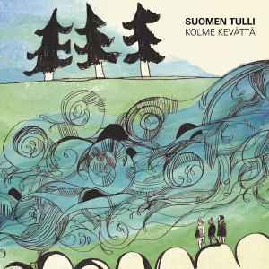 Cover for Suomen Tulli · Kolme Kevättä (LP) (2013)