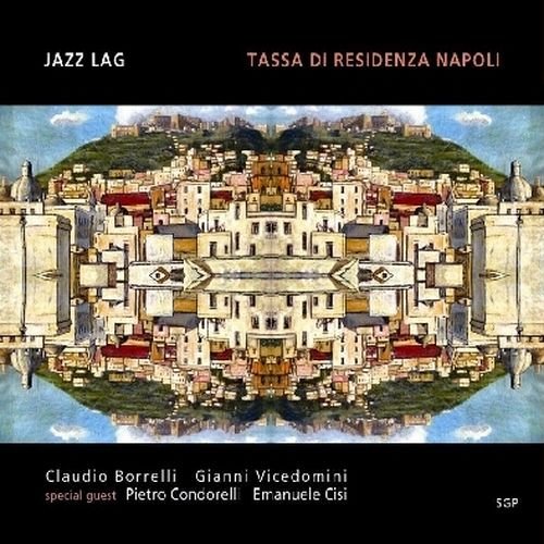 Cover for Jazz Lag · Tassa Di Residenza Napoli (CD) (2014)