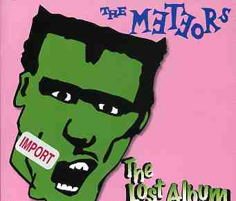 Lost Album - The Meteors - Music - RAUCOUS RECORDS - 8206807144202 - April 7, 2014