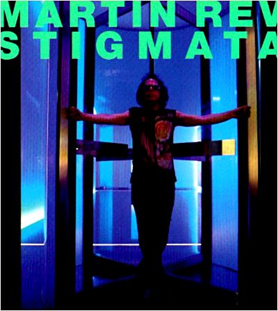 Stigmata - Martin Rev - Musiikki - Blast First Petite - 8235664961202 - tiistai 5. tammikuuta 2010