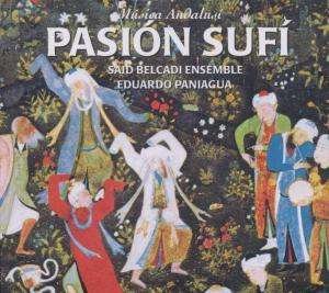 Cover for Sufi Passion · Paniagua Eduardo / Said Belcadi Ensembl (CD) (2011)
