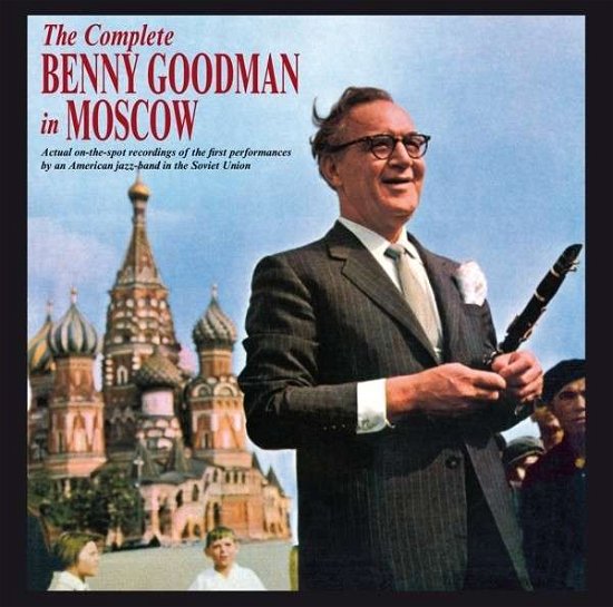Cover for Benny Goodman · The Complete Benny Goodman In Moscow (CD) (2013)