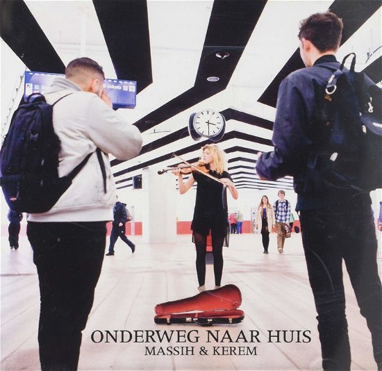 Cover for Massih &amp; Kerem · Massih &amp; Kerem - Onderweg Naar Huis (CD) (2012)