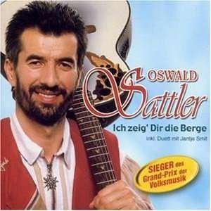 Cover for Oswald Sattler · Ich Zeig'dir Die Berge (CD) (2000)