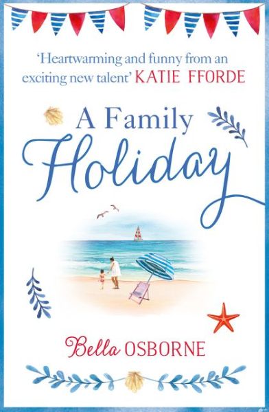 Cover for Bella Osborne · A Family Holiday (Paperback Book) (2016)