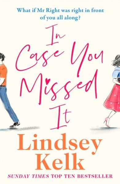 In Case You Missed It - Lindsey Kelk - Bücher - HarperCollins Publishers - 9780008240202 - 23. Juli 2020