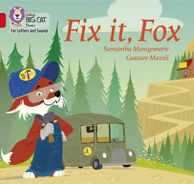 Fix it, Fox: Band 02a/Red a - Collins Big Cat Phonics for Letters and Sounds - Samantha Montgomerie - Kirjat - HarperCollins Publishers - 9780008381202 - torstai 26. maaliskuuta 2020