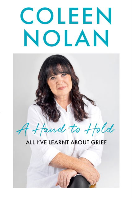 Cover for Coleen Nolan · A Hand to Hold: All I’Ve Learnt About Grief (Paperback Book) (2024)