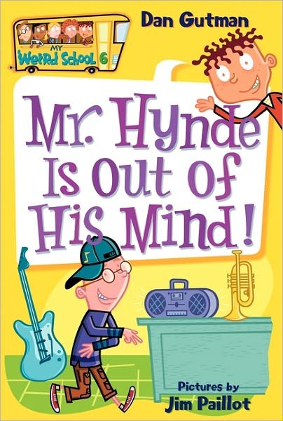 My Weird School #6: Mr. Hynde Is Out of His Mind! - My Weird School - Dan Gutman - Kirjat - HarperCollins Publishers Inc - 9780060745202 - tiistai 29. maaliskuuta 2005