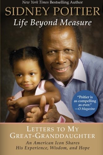 Life Beyond Measure: Letters to My Great-granddaughter - Sidney Poitier - Livres - HarperOne - 9780061496202 - 28 avril 2009