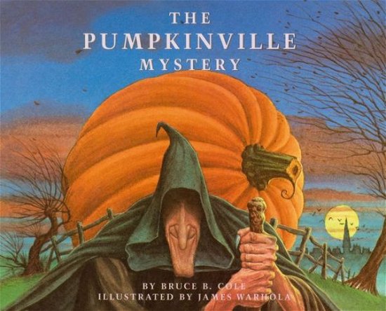 Cover for Bruce Cole · The Pumpkinville Mystery (Hardcover Book) (1987)