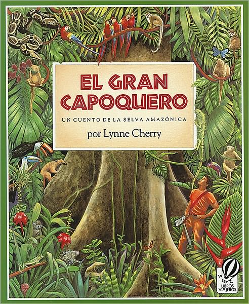 Cover for Lynne Cherry · El Gran Capoquero: Un cuento de la selva amazonica, The Great Kapok Tree (Taschenbuch) [Spanish edition] (1994)