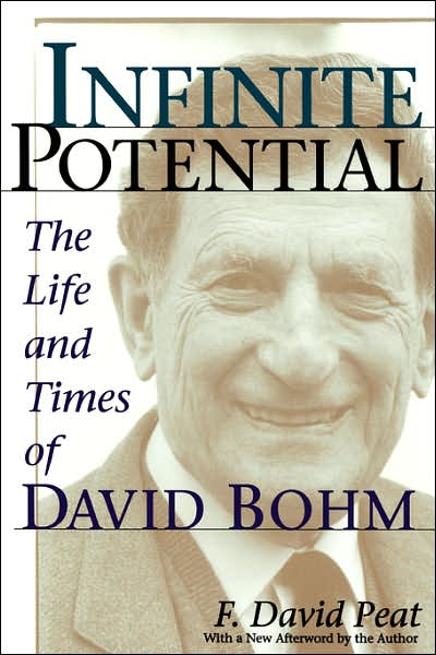 Infinite Potential: The Life and Times of David Bohm - F. David Peat - Books - Basic Books - 9780201328202 - November 13, 1997