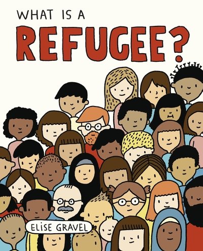 Cover for Elise Gravel · What Is A Refugee? (Gebundenes Buch) (2019)
