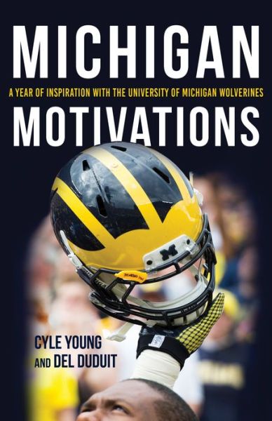 Cover for Cyle Young · Michigan Motivations: A Year of Inspiration with the University of Michigan Wolverines (Pocketbok) (2020)