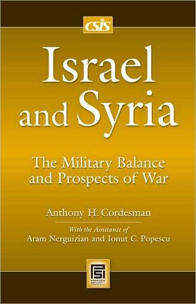Cover for Anthony H. Cordesman · Israel and Syria: The Military Balance and Prospects of War - Praeger Security International (Hardcover Book) (2008)