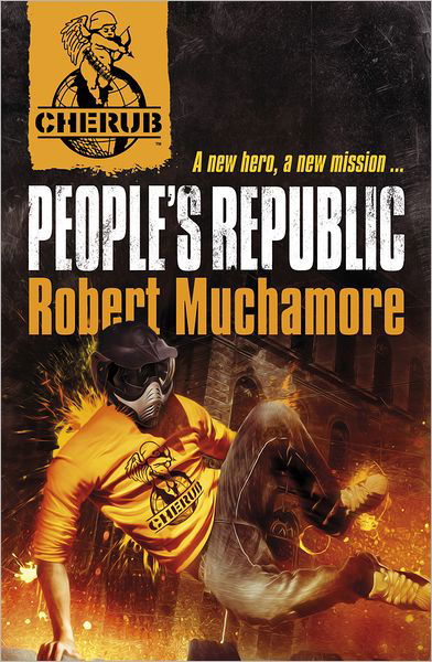 CHERUB: People's Republic: Book 13 - CHERUB - Robert Muchamore - Books - Hachette Children's Group - 9780340999202 - June 2, 2016