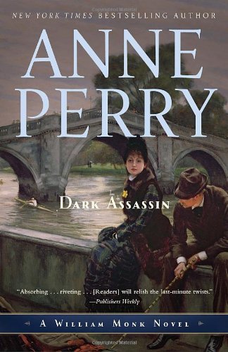 Cover for Anne Perry · Dark Assassin: a William Monk Novel (Paperback Bog) [Reprint edition] (2011)
