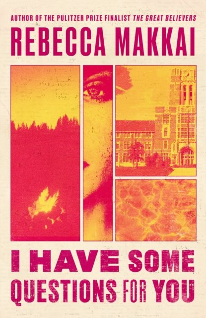 Cover for Rebecca Makkai · I Have Some Questions For You: 'A perfect crime' NEW YORKER (Hardcover Book) (2023)