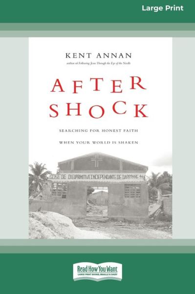 Cover for Kent Annan · After Shock Searching for Honest Faith When Your World Is Shaken (Paperback Book) (2011)