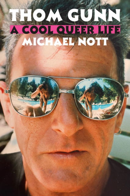 Cover for Michael Nott · Thom Gunn: A Cool Queer Life (Hardcover Book) (2024)