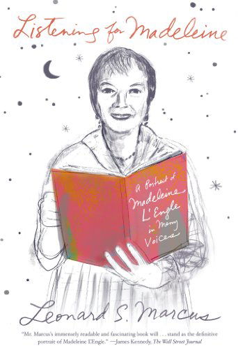 Cover for Leonard S. Marcus · Listening for Madeleine: a Portrait of Madeleine L'engle in Many Voices (Paperback Book) (2013)