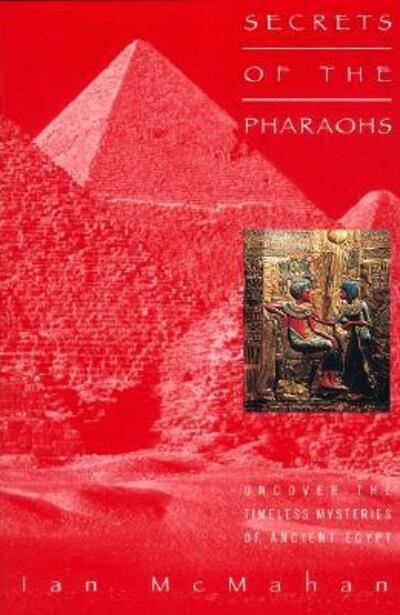 Cover for Phd Mcmahan Ian · Secrets of the Pharaohs (Paperback Book) [3rd.printing edition] (1998)