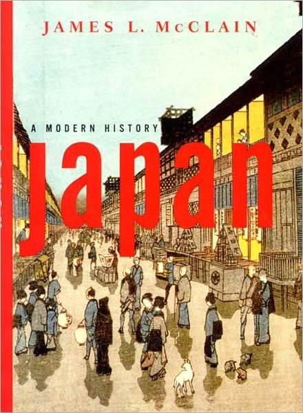 Cover for McClain, James L. (Brown University) · Japan: A Modern History (Paperback Bog) [New edition] (2002)