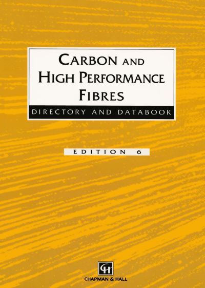 Carbon and High Performance Fibres Directory and Databook - Trevor Starr - Books - Chapman and Hall - 9780412470202 - December 31, 1994