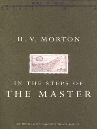 Cover for H. V. Morton · In the Steps of the Master (Taschenbuch) (2001)