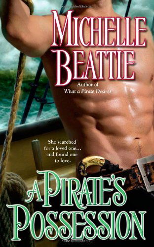 Cover for Michelle Beattie · A Pirate's Possession - Pirate Series (Paperback Book) [Original edition] (2010)