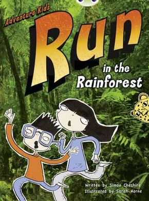 Cover for Simon Cheshire · Bug Club Independent Fiction Year Two Turquoise A Adventure Kids: Run in the Rainforest - BUG CLUB (Paperback Book) (2010)