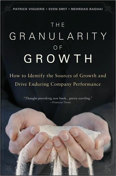 Cover for Mehrdad Baghai · The Granularity of Growth: How to Identify the Sources of Growth and Drive Enduring Company Performance (Hardcover Book) (2008)