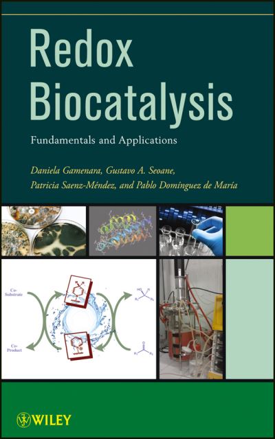Cover for Gamenara, Daniela (Universidad de la Republica, Uruguay) · Redox Biocatalysis: Fundamentals and Applications (Hardcover Book) (2012)
