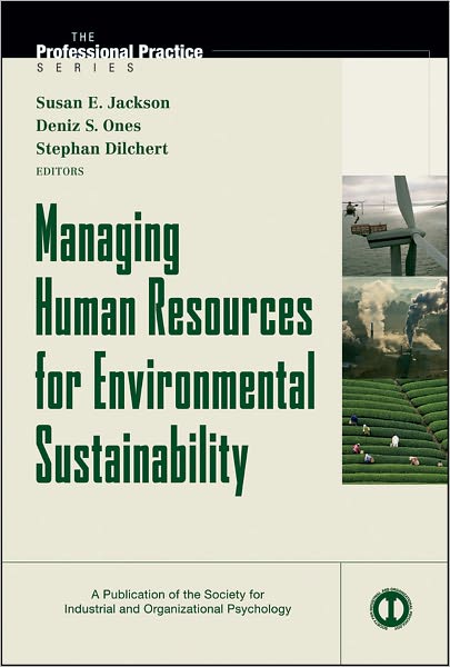 Cover for Susan E. Jackson · Managing Human Resources for Environmental Sustainability - J-B SIOP Professional Practice Series (Hardcover Book) (2012)