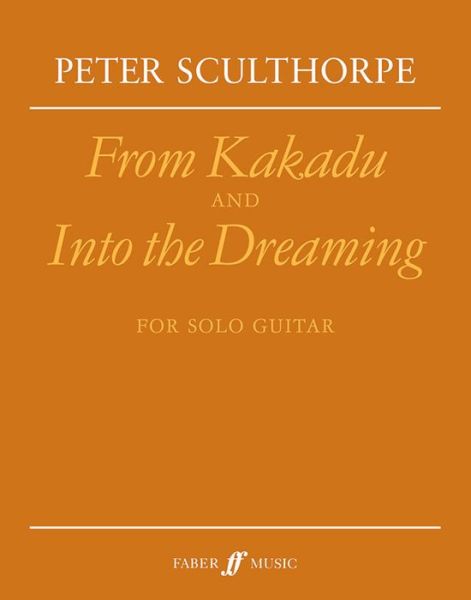 Cover for Peter Sculthorpe · From Kakadu and Into The Dreaming (Paperback Book) [Faber edition] (1998)