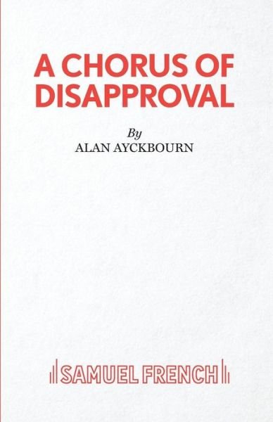 Cover for Alan Ayckbourn · A Chorus of Disapproval - Acting Edition S. (Paperback Bog) (1985)