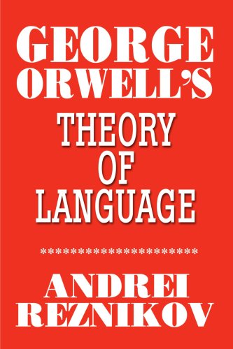 Cover for Andrey Reznikov · George Orwell's Theory of Language (Paperback Book) (2001)