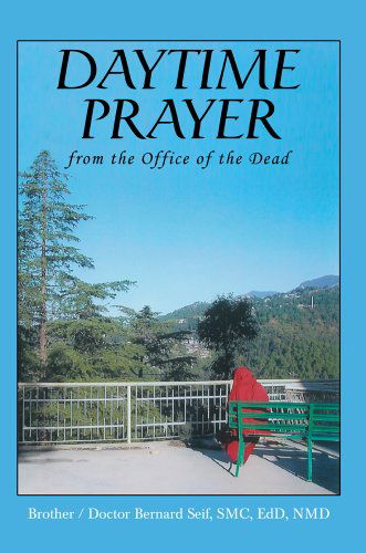 Cover for Brother / Doctor Bernard Seif · Daytime Prayer: from the Office of the Dead (Paperback Book) [1st edition] (2005)