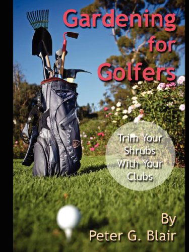 Cover for Peter Blair · Gardening for Golfers (Pocketbok) (2008)