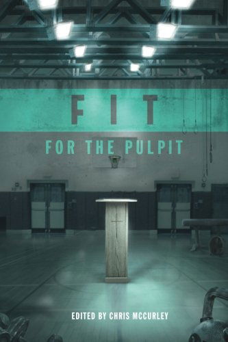 Cover for Jay Lockhart · Fit for the Pulpit: the Preacher &amp; His Challenges (Paperback Book) (2013)