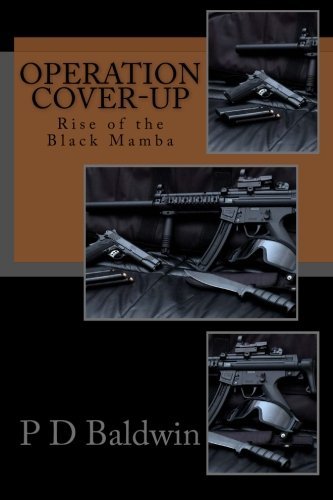 Cover for P D Baldwin · Operation Cover-up: Rise of the Black Mamba (Volume 1) (Paperback Book) (2014)