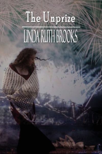 Cover for Linda Ruth Brooks · The Unprize (Pocketbok) (2017)