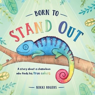 Cover for Nikki Rogers · Born To Stand Out (Paperback Book) (2021)