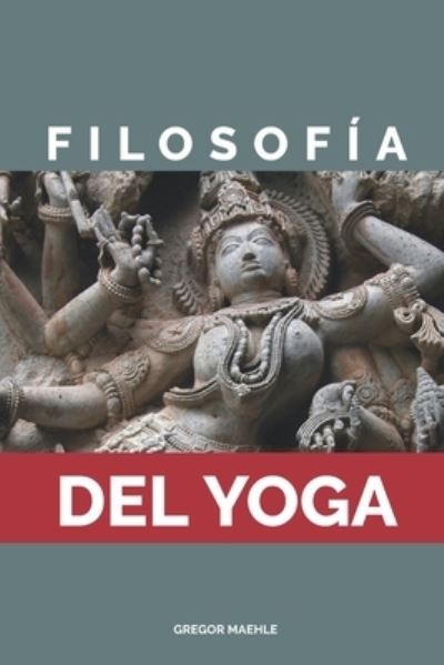 Cover for Gregor Maehle · Filosofia Del Yoga (Paperback Book) (2020)