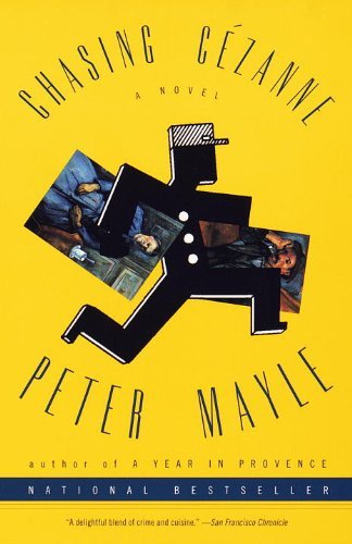 Cover for Peter Mayle · Chasing Cezanne: a Novel (Pocketbok) (1998)