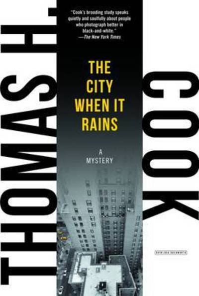 Cover for Thomas H. Cook · The City When it Rains (Paperback Book) (2015)