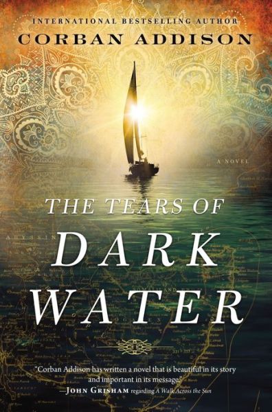 Cover for Corban Addison · The Tears of Dark Water (Hardcover Book) (2015)