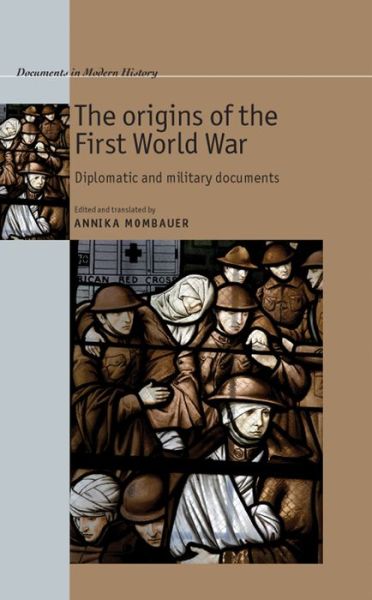 Cover for The Origins of the First World War: Diplomatic and Military Documents - Documents in Modern History (Hardcover Book) (2013)