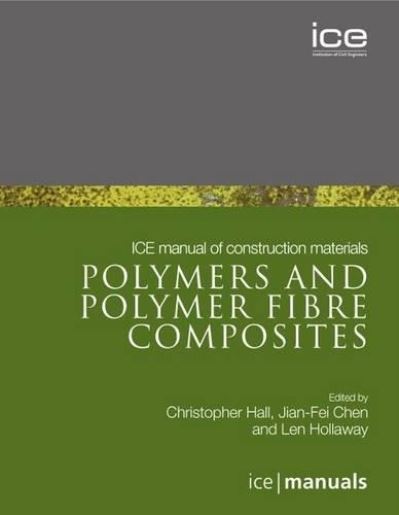 Polymers and Polymer Fibre Composites - Christopher Hall - Książki - ICE Publishing - 9780727741202 - 21 lipca 2010